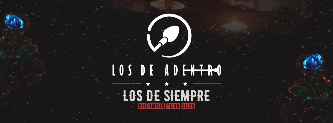 Los de siempre – Colombia tour 2025 / Los de Adentro